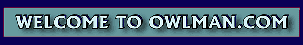Welcome to Owlman dot Com